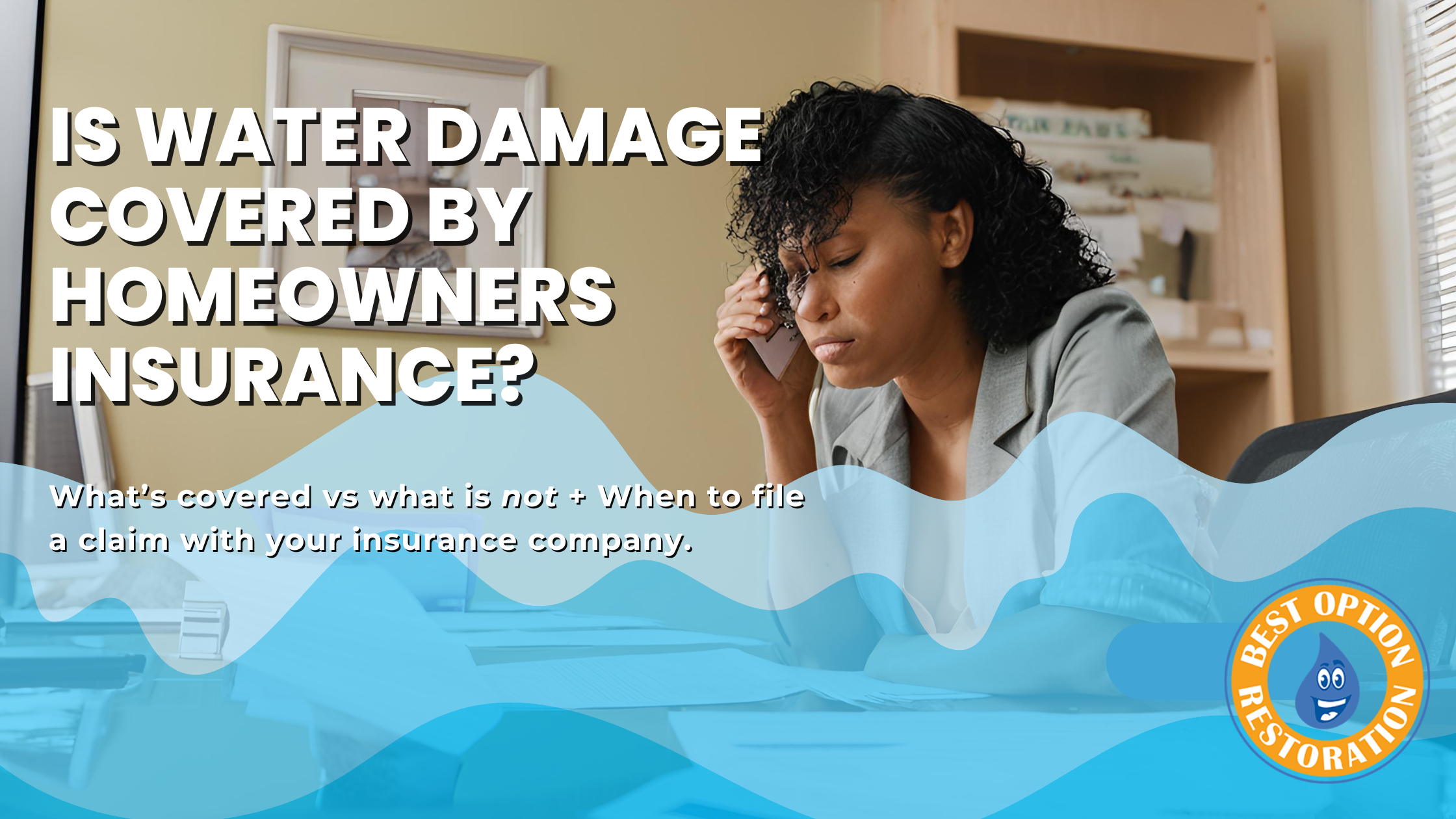 Is Water Damage Covered by Homeowners Insurance?